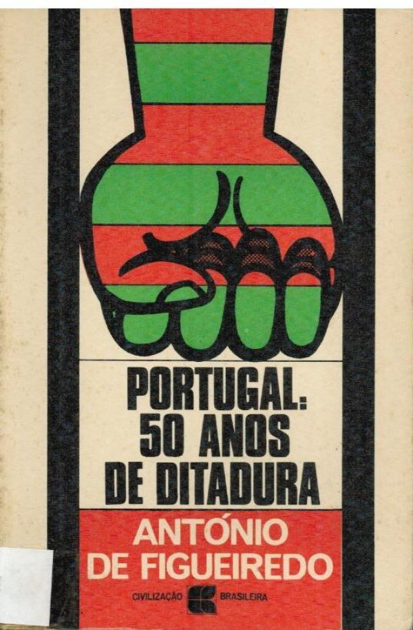 Portugal: 50 anos de Ditadura